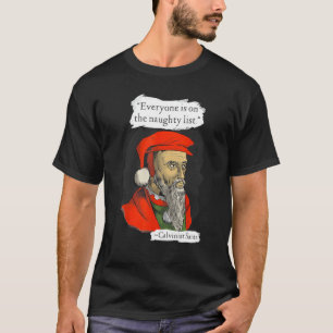 Alla finns på den högtidliga listan Calvinist Sant T Shirt