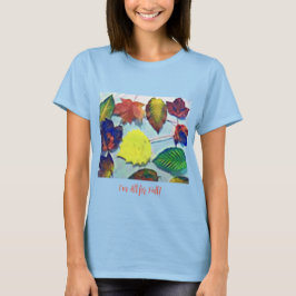 Alla för Fall T Shirt