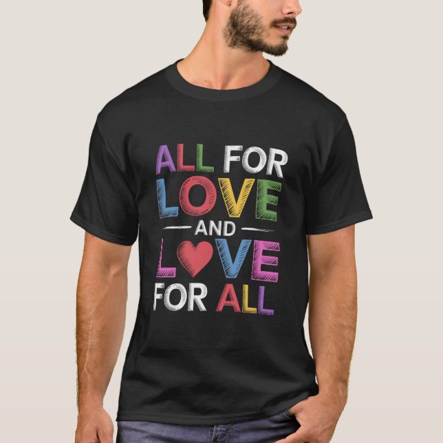 Alla för Kärlek och Kärlek under hela Pridets måna T Shirt (Framsida)