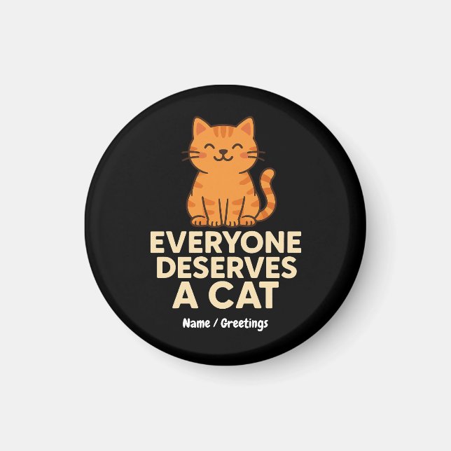 Alla förtjänar en Cat Cute Orange Kärlek Magnet (Framsidan)