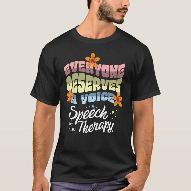 Alla förtjänar en röst talterapi Speechie T Shirt (Framsida)