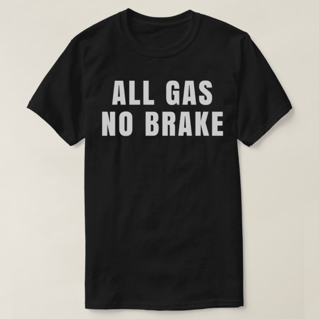 Alla gasfria bromsar t shirt (Design framsida)