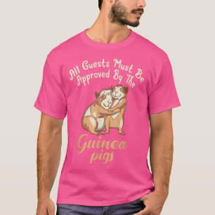 Alla gäster måste godkännas av Cute Guinea Gris T Shirt