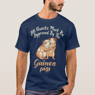Alla gäster måste godkännas av Cute Guinea Gris T Shirt
