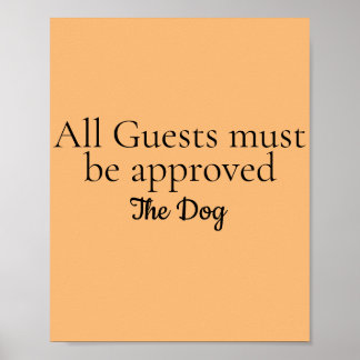 Alla gäster måste godkännas av Hund. Poster