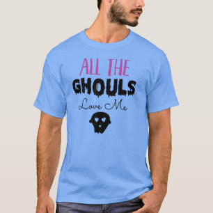 Alla Ghouls Kärlek Me 91 T Shirt