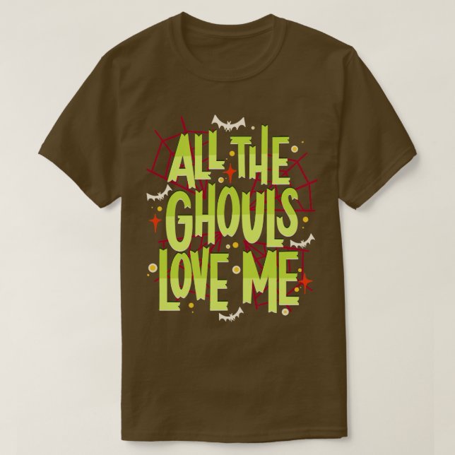 Alla Ghouls Kärlek Me Halloween Påstående T Shirt (Design framsida)