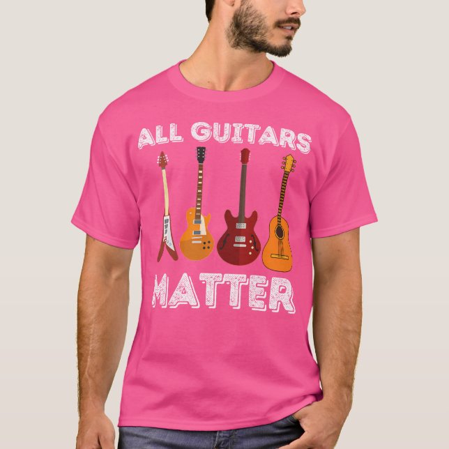Alla gitarrer betyder något - Rolig gitarrälskare  T Shirt (Framsida)