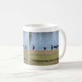 Alla har den där ena vännen... kaffemugg