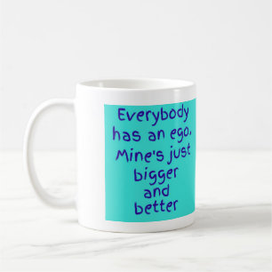 Alla har en ego kaffemugg