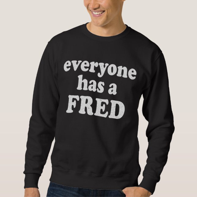 Alla har en Fred i högskolan. Lång Ärmad Tröja (Framsida)