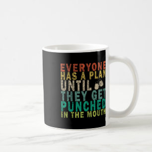 Alla har en plan tills de blir Slagit i Kaffemugg