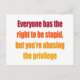 Alla har högerna att vara dumma vykort