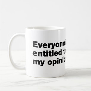 Alla har rätt till min åsikt kaffemugg