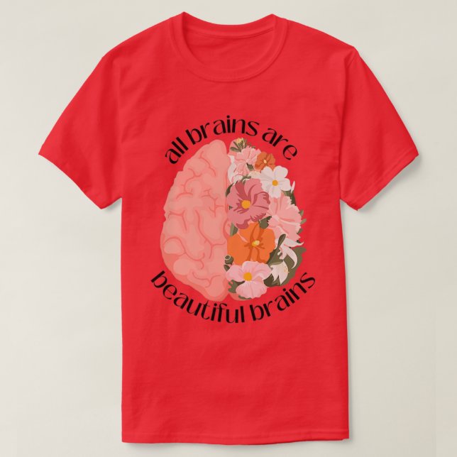 Alla hjärnor är vackra hjärnor t shirt (Design framsida)