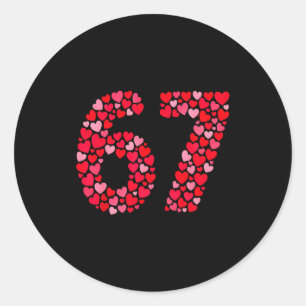 Alla hjärtans dag 67 Meme Sex Sju 6 7 Valentine Ha Runt Klistermärke