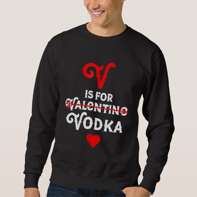 Alla hjärtans dag Bartender Tee V är för Vodka All Lång Ärmad Tröja (Framsida)