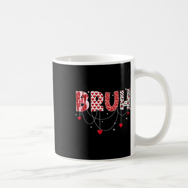 Alla hjärtans dag Bruh Funny Meme Brother Hälsning Kaffemugg (Höger)