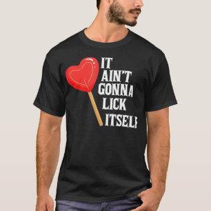 Alla hjärtans dag ger Cute Candy det inte är Gonna T Shirt