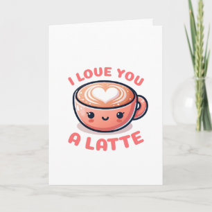Alla hjärtans dag "I Kärlek You A Latte" kaffe Kop Kort