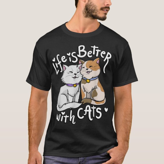 Alla hjärtans dag Kattälskare Livet är bättre med  T Shirt (Framsida)