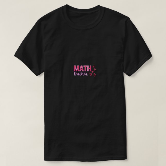 Alla hjärtans dag Math Teacher design med hjärtan T Shirt (Design framsida)