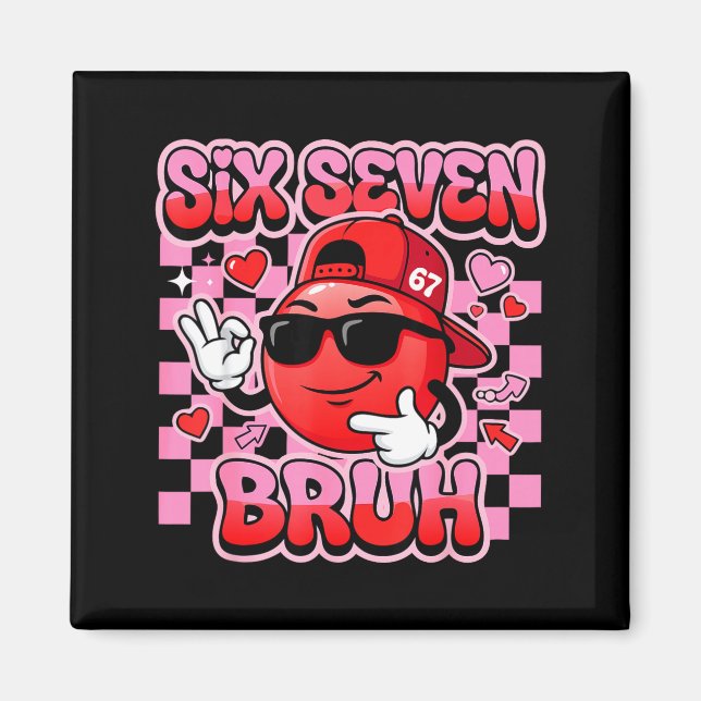 Alla hjärtans dag Six Seven Bruh 6 7 Meme Rollig G Magnet (Framsidan)
