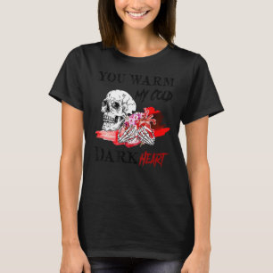 Alla hjärtans dag Skullet du värmer mitt Kall Mörk T Shirt