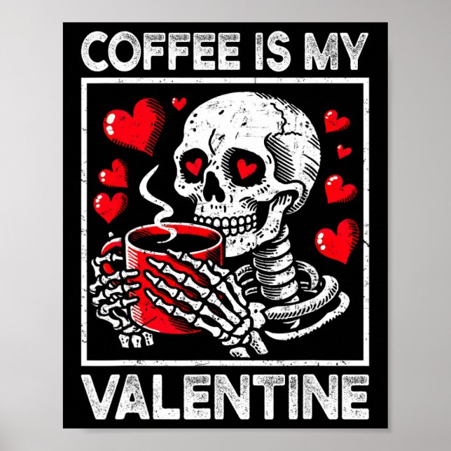 Alla hjärtans dags skelett Kaffet är min älskling  Poster (Framsidan)