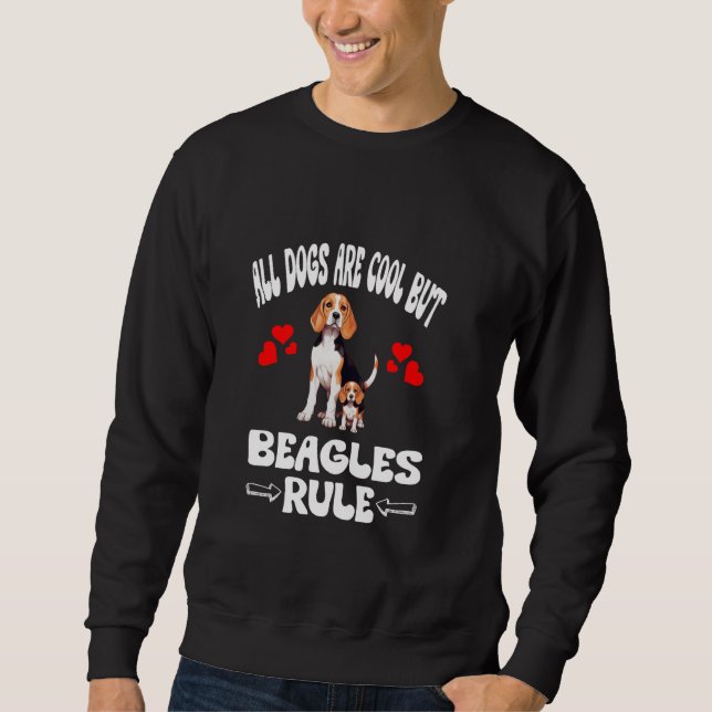 Alla Hundar är Coola, men "Beagles Rule" Lång Ärmad Tröja (Framsida)