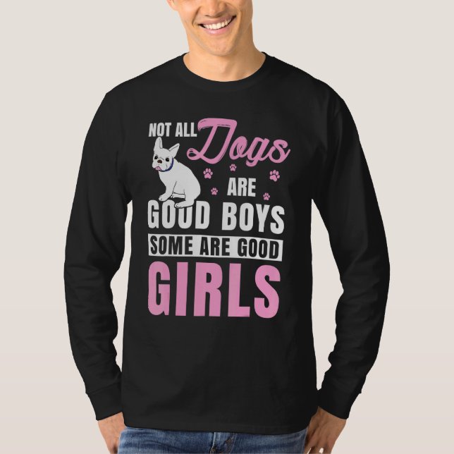 Alla Hundar är inte Bra Boys vissa är Fransk Bulld T Shirt (Framsida)