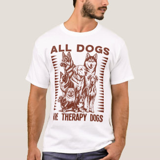 Alla hundar är terapihundar t shirt