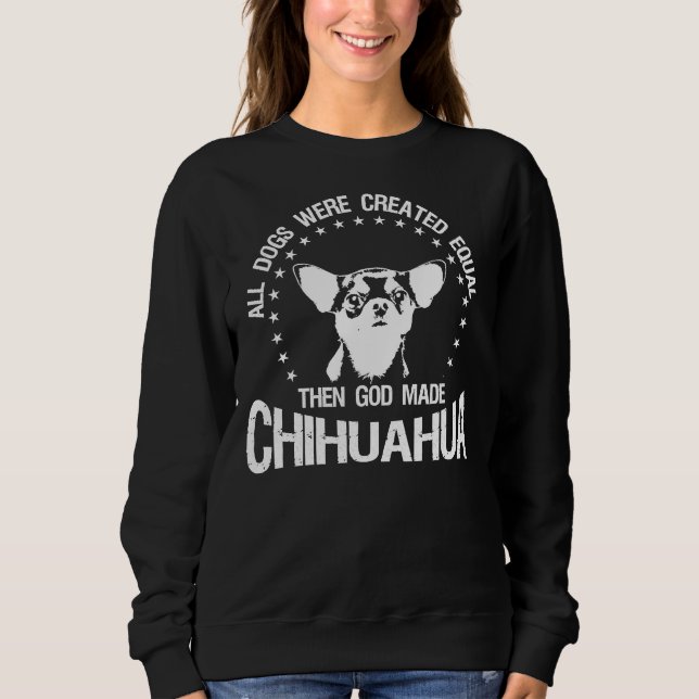 Alla Hundar Skapades lika då Gud gjorde Chihuahu T Shirt (Framsida)