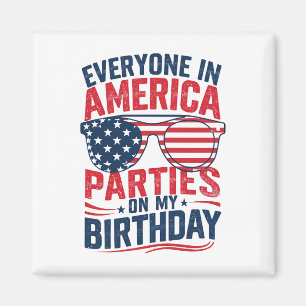 Alla i Amerika firar på min födelsedag Magnet