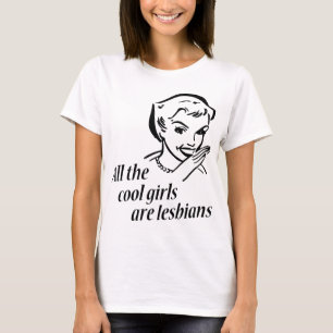 Alla kalla flickor är lesbiskar t-shirt