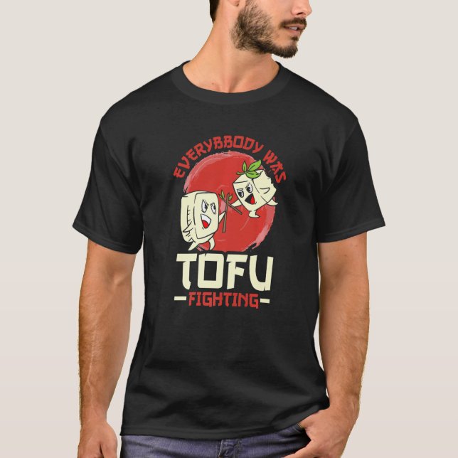 Alla kämpade med tofu t shirt (Framsida)