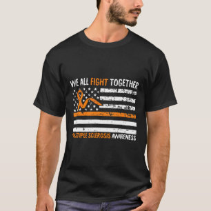 Alla kämpar tillsammans med Många Sclerosis Flagga T Shirt