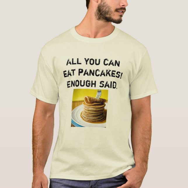Alla kan du äta PANNKAKOR! Tee Shirt (Framsida)