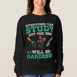 Alla kan studera, men det bästa blir Gardener T Shirt