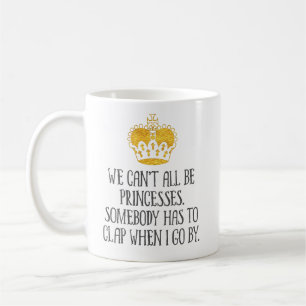 "Alla kan vi inte vara roliga Princesses" Kaffemugg