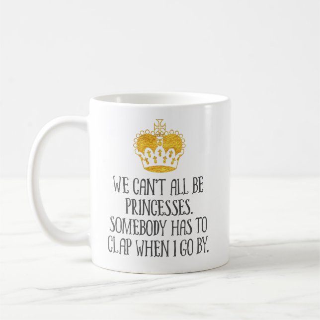 "Alla kan vi inte vara roliga Princesses" Kaffemugg (Vänster)