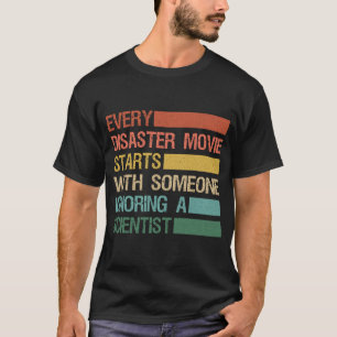 Alla katastroffilmer börjar med att någon ignorera t shirt