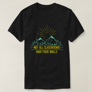 Alla klassrum har inte fyra väggar för hemskolor t shirt