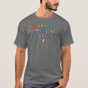 Alla kommunicerar olika autism Speciellt E T Shirt