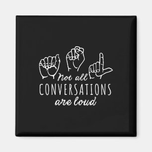 Alla konversationer är inte högt ASL American Sign Magnet