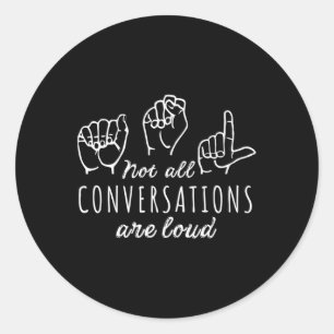 Alla konversationer är inte högt ASL American Sign Runt Klistermärke