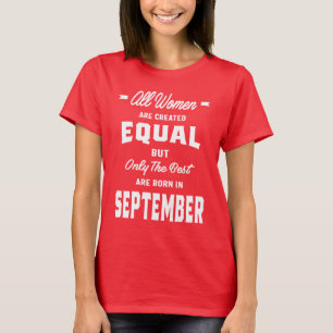 Alla kvinnor är bäst födda i september t shirt