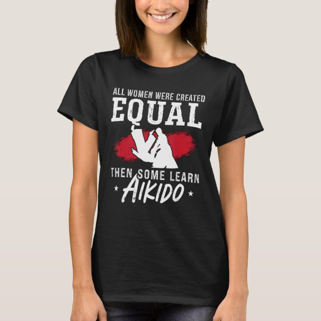 Alla kvinnor Skapades Martial Samurai Fighter Aik T Shirt (Framsida)