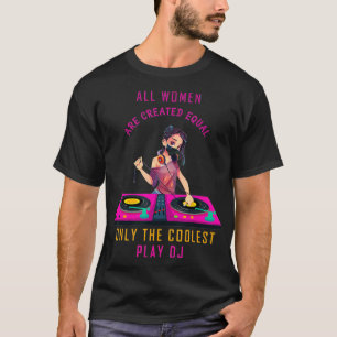 Alla kvinnor Skapas lika med endast de kallaste T Shirt