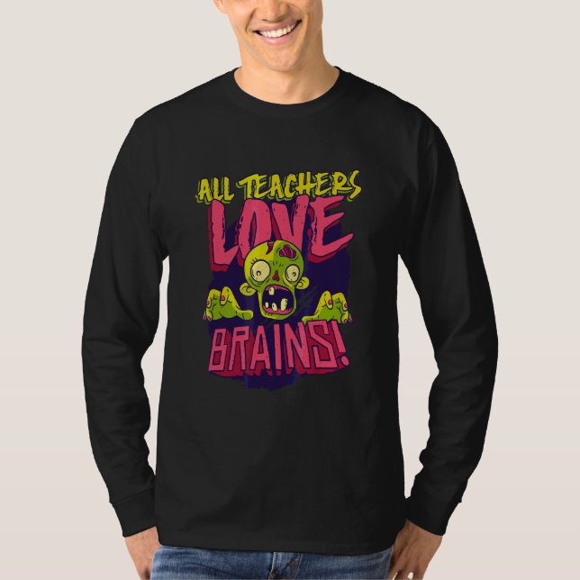 Alla lärare Kärlek Brains Halloween Trick Treat Pa T Shirt (Framsida)